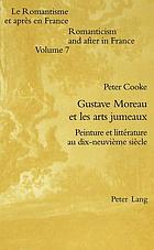 Gustave Moreau et les arts jumeaux : peinture et littérature au dix-neuvième siècle