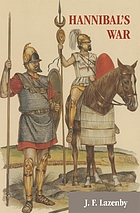 Hannibal's war : a military history of the Second Punic War