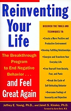 Reinventing your life : how to break free from negative life patterns