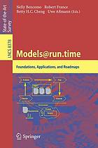 Models@run.time : foundations, applications, and roadmaps