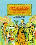 Viva México! : a story of Benito Juárez and Cinco de mayo