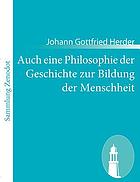 Auch eine Philosophie der Geschichte zur Bildung der Menschheit