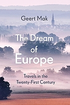 The dream of Europe : travels in the twenty-first century