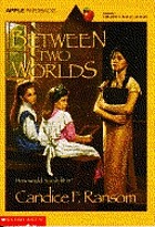 Between two worlds
