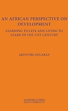 An African perspective on development : learning to live and living to learn in the 21st century