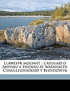 Llawlyfr moliant : casgliad o emynau a thonau at wasanaeth cynulleidfaoedd y bedyddwyr