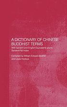 A Dictionary of Chinese Buddhist terms : with Sanskrit and English Equivalents and a Sanskrit-Pali Index