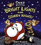 Owly & Wormy, bright lights and starry nights