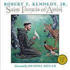 Saint Francis of Assisi : a life of joy