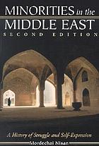 Minorities in the Middle East : a history of struggle and self-expression