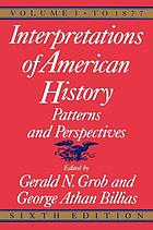Interpretations of American history : patterns and perspectives