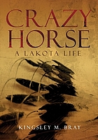 Crazy Horse : a Lakota life