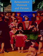 Renaissance warrior and patron : the reign of Francis I