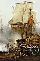 Nelson's Trafalgar : the battle that changed the world