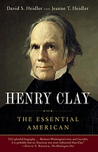 Henry Clay : the essential American
