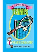 What is your game? : tennis