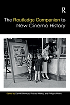 The Routledge companion to new cinema history
