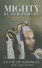 Mighty be their powers : how sisterhood, prayer, and sex changed a nation at war