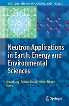 Neutron applications in earth, energy and environmental sciences