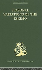 Seasonal variations of the Eskimo : a study in social morphology