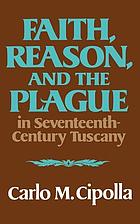 Faith, reason, and the plague in seventeenth-century Tuscany