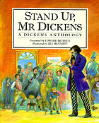 Stand up Mr. Dickens : a Dickens anthology