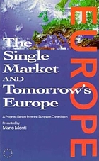 The single market and tomorrow's Europe : a progress report from the European Commission