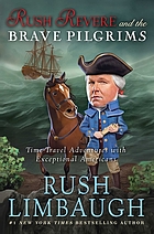 Rush Revere and the brave pilgrims : time-travel adventures with exceptional Americans