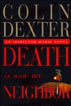 Death is now my neighbor : an Inspector Morse novel