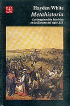 Metahistoria : la imaginación histórica en la Europa del siglo XIX