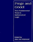 Frege and Gödel; two fundamental texts in mathematical logic