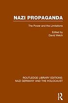 Nazi propaganda : the power and the limitations