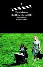 Blue remembered hills and other plays