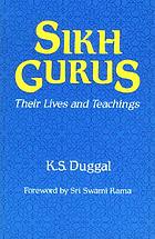 The Sikh gurus : their lives and teachings