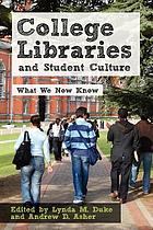 College libraries and student culture : what we now know