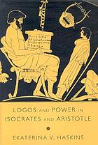Logos and power in Isocrates and Aristotle