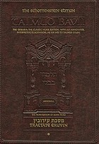 [Masekhet ʻEruvin] = Tractate Eruvin : the Gemara : the classic Vilna edition, with annotaed, interpretive elucidation ... Talmud Bavli. Talmud Bavli : Masekhet ʻEruvin