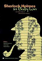 Sherlock Holmes in Babylon : and other tales of mathematical history