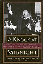 A knock at midnight : inspiration from the great sermons of Reverend Martin Luther King, Jr