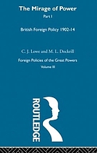 The mirage of power / British forgeign policy : 1902-14