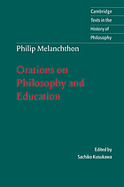 Philip Melanchthon : orations on philosophy and education
