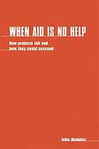 When aid is no help : how projects fail, and how they could succeed