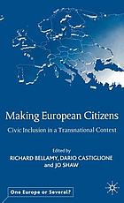 Making European citizens : civic inclusion in a transnational context