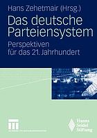 Das deutsche Parteiensystem Perspektiven für das 21. Jahrhundert