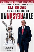 The art of being unreasonable : lessons in unconventional thinking