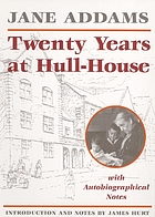 Twenty years at Hull-House, with autobiographical notes