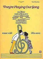 They're playing our song : a new musical comedy