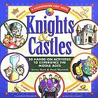 Knights & castles : 50 hands-on activities to experience the Middle Ages