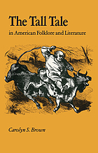 The tall tale in American folklore and literature