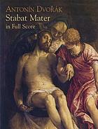 Stabat Mater for soli, chorus and orchestra, op. 58